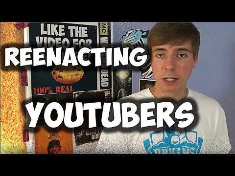Reenacting Youtubers
