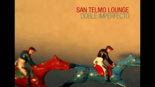 DOBLE IMPERFECTO - SAN TELMO LOUNGE - disc 1 full - VOCAL (2016)