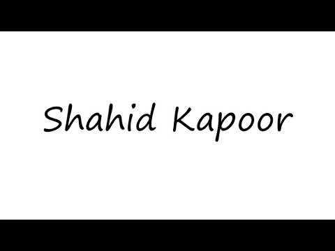 How to pronounce Shahid Kapoor? | Pronunciation Guide