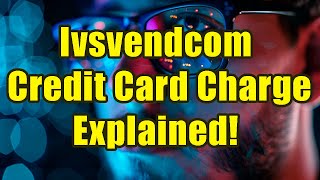 Ivsvendcom 856-595-2115 Hunt Valley MD Charged Your Credit Card Watch This!
