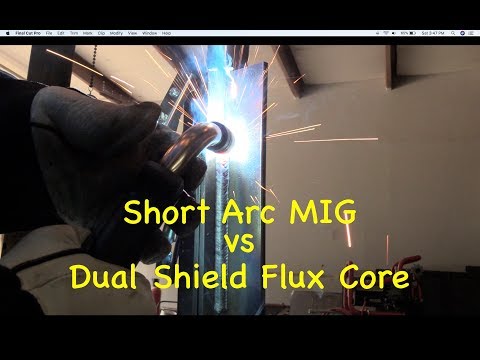 Dual Shield Flux Core and Short Circuit MIG Welding