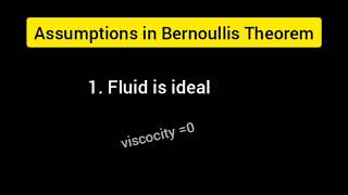 Assumption in Bernoulli's Theorem , Fluid mechanics