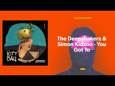 The Deepshakerz & Simon Kidzoo - You Got To