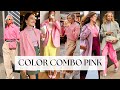Use The Color Pink In These Combinations A Luxurious Trend That Anyone Can Wear