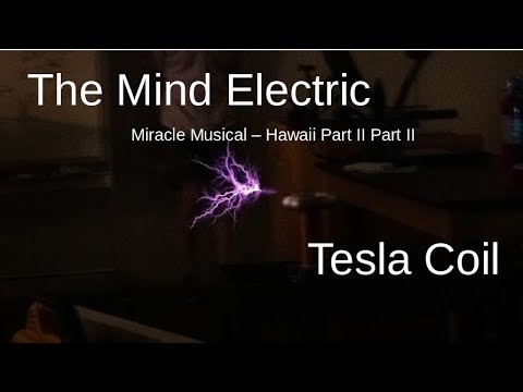 The Mind Electric - Tesla Coil