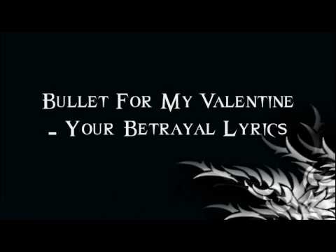 Bullet For My Valentine - Your Betrayal Lyrics