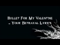 Bullet For My Valentine - Your Betrayal Lyrics