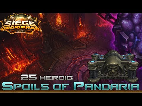Spoils of Pandaria 25 Man Heroic Siege of Orgrimmar