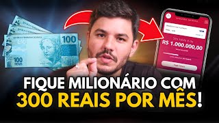 🤑 3 investimentos para ficar MILIONÁRIO com R$ 300!