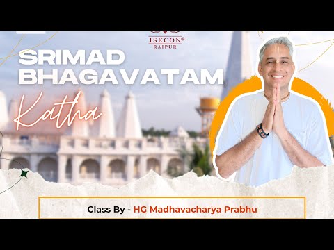 SB 3.32.7 | Iskcon Raipur temple class | Morning bhagwatam | madhvacharya