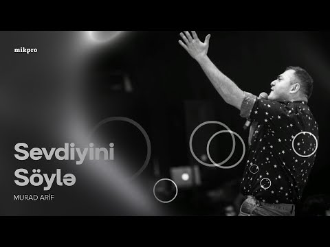 Murad Arif — Sevdiyini Söylə