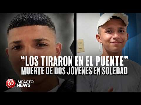 Identificados dos jóvenes ases1nados en el puente la Virgencita de Soledad