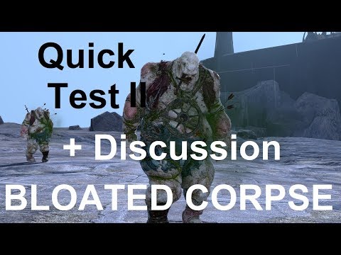 Quick Test - More Bloated Corpses and Discussion
