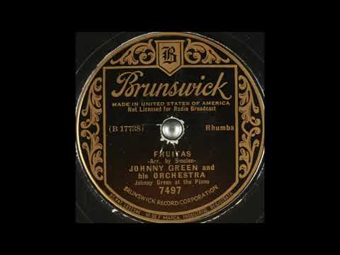Johnny Green & his orchestra - Fruitas (1935)