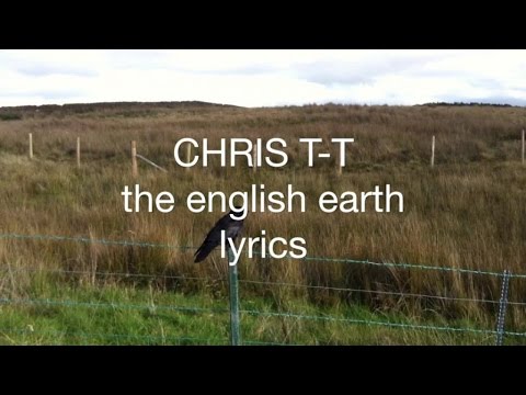 Chris T-T - The English Earth (official lyric video)