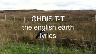 Chris T-T - The English Earth (official lyric video)