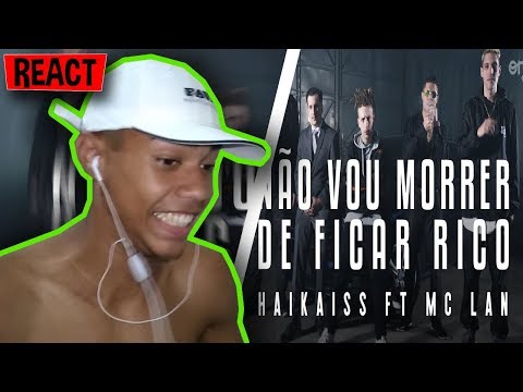 Haikaiss feat Mc Lan & Ojuara - Não Vou Morrer de Ficar Rico (DEOCLIPE OVIFICIAL) - REACT TRANKS