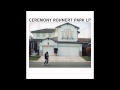 Ceremony - Moving Principle