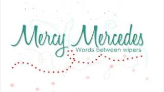 Words between Wipers - Mercy Mercedes