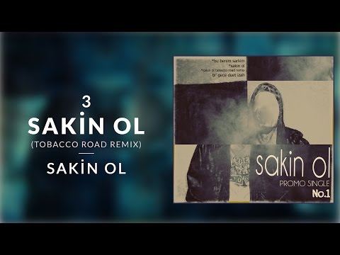 03. No.1 - Sakin Ol (Tobacco Road Remix)