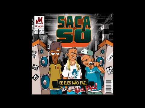 Saca Só - O Réu (Se eles não faz... Nóz faz!!)