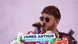 James Arthur - &#39;You Deserve Better&#39; (Live at Capital&#39;s Summertime Ball 2018)