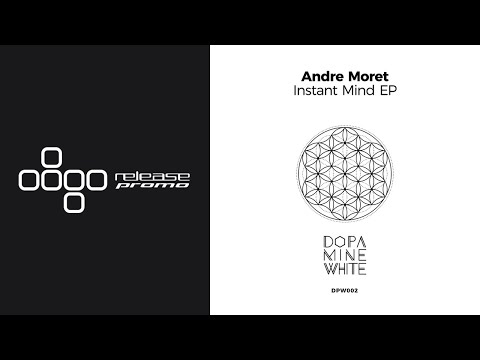 PREMIERE: Andre Moret - Instant Mind [Dopamine White]