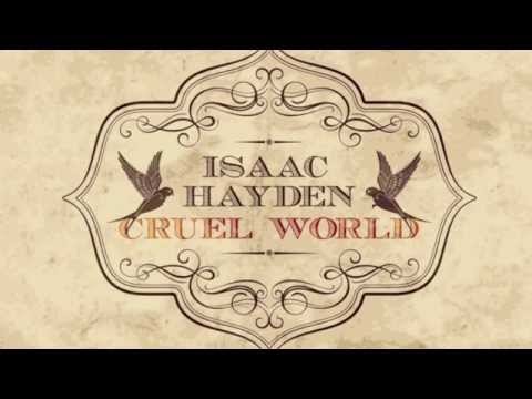 Isaac Hayden - Cruel World