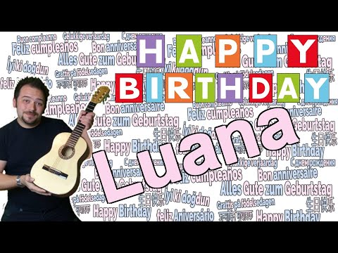 🎉 Happy Birthday Luana - Das Geburtstagslied für Luana 🎉