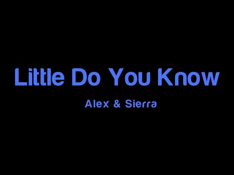 Alex & Sierra - Little Do You Know (Karaoke Version) [Created by SING KING KARAOKE]