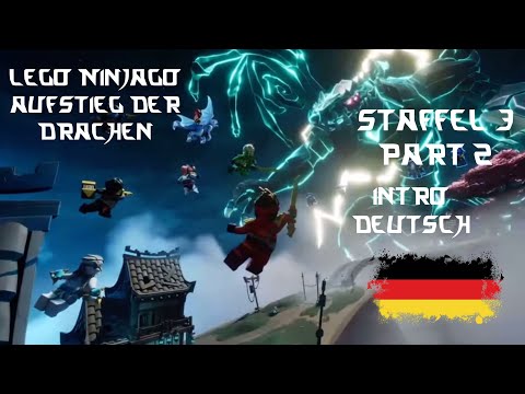 Lego Ninjago Aufstieg der Drachen Staffel 3 Part 2 Intro Deutsch