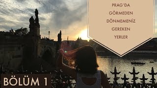 Prag Gezi Rehberi: Prag'da Görülecek Yerler (Bölüm 1)