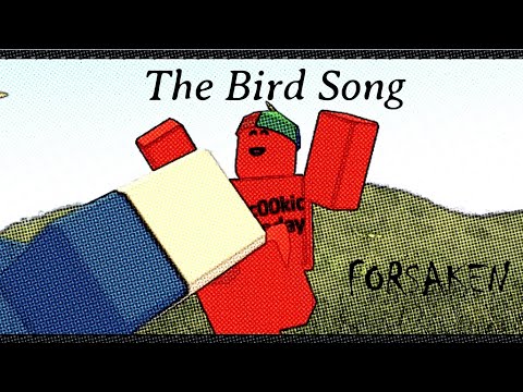 THE BIRD SONG  | COOLKID and 007n7 (FORSAKEN)