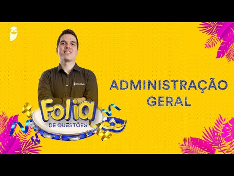 Folia de Questões: Administração Geral - Prof. Stefan Fantini