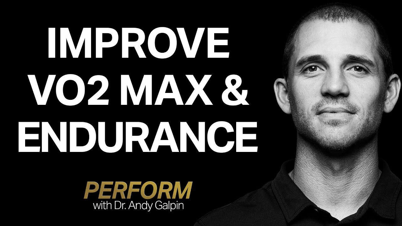 How to Improve Your VO2 Max & Build Endurance | Perform with Dr. Andy Galpin