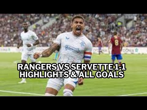 Rangers vs Servette 1-1 Highlights & All Goals