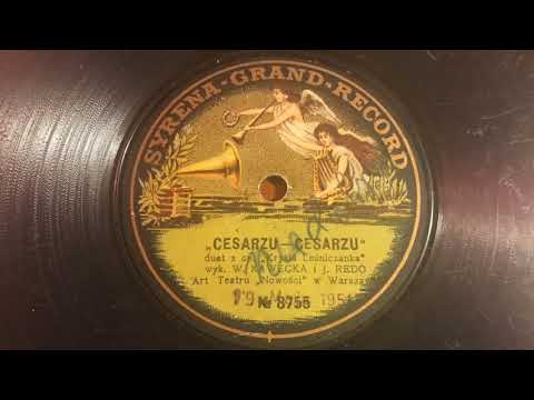 Cesarzu, Cesarzu... - Wiktoria Kawecka i Józef Redo, z op. "Krysia Leśniczanka"