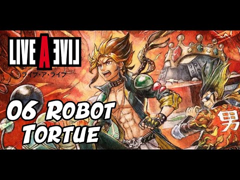 LIVE A LIVE #06 Futur Proche : Le Robot Tortue / Gameplay FR / Let's Play FR