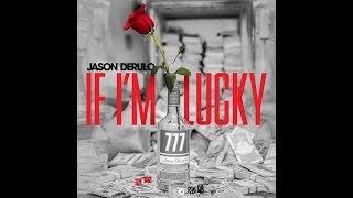 Jason Derulo - If I&#39;m Lucky (Official Lyric Video)