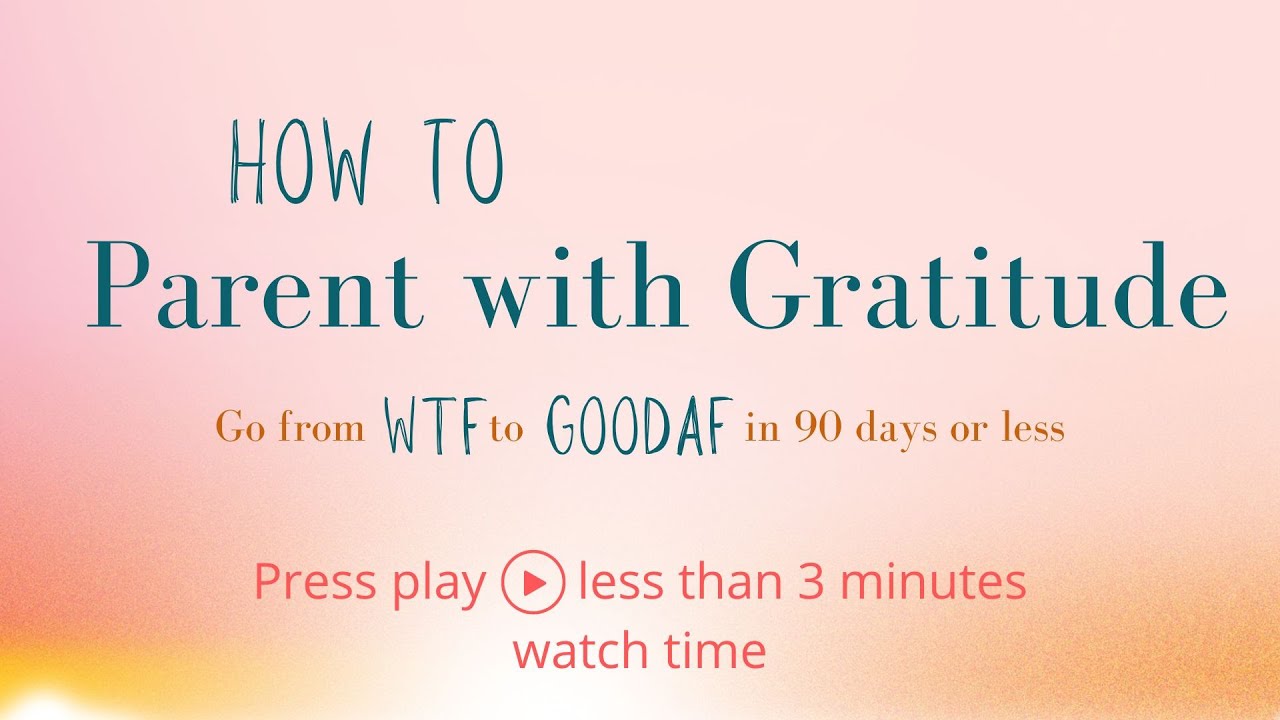 What is Parenting with Gratitude™?