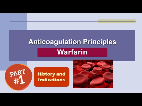 Anticoagulation Principles: Warfarin - Part One