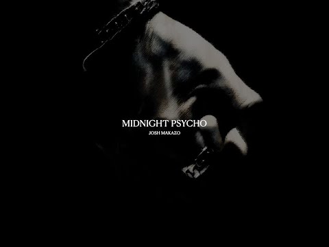 Josh Makazo - MIDNIGHT PSYCHO (Official Lyric Video)