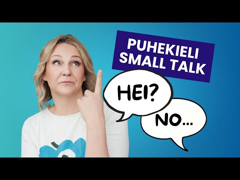 How to have small talk in spoken Finnish (beginner-friendly)