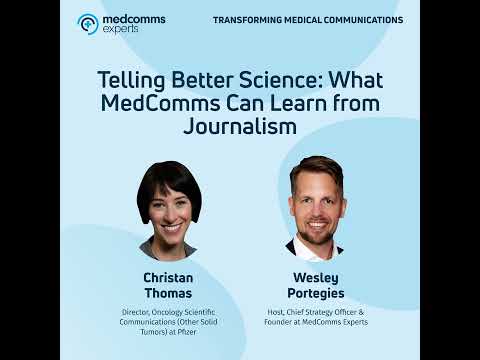 Telling Better Science: What MedComms Can Learn from Journalism