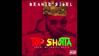 Beanie Sigel 'Top Shotta'