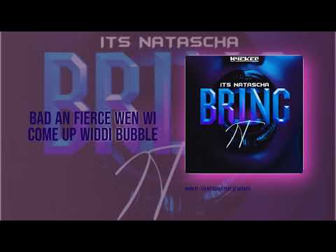 Its Natascha, Dj Wycked - Bring It (Lyrics Video)