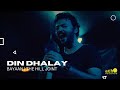 Din Dhalay | Bayaan | Live at The Hill Joint
