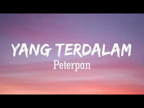 Yang Terdalam - Peterpan | Video Lirik