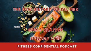 The New Dietary Guidelines - Episode 2749