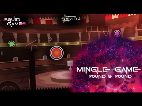 \ Mingle Game - Round & Round \ // Squid Game 2 // Geometry Dash 2.2
